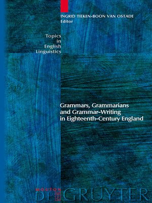 cover image of Grammars, Grammarians and Grammar-Writing in Eighteenth-Century England